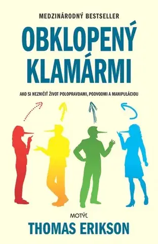 Psychológia, etika Obklopený klamármi - Thomas Erikson