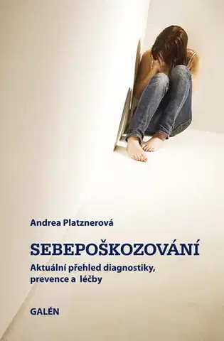 Psychiatria a psychológia Sebepoškozování - Andrea Platznerová