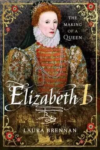 História Elizabeth I - Laura Brennan