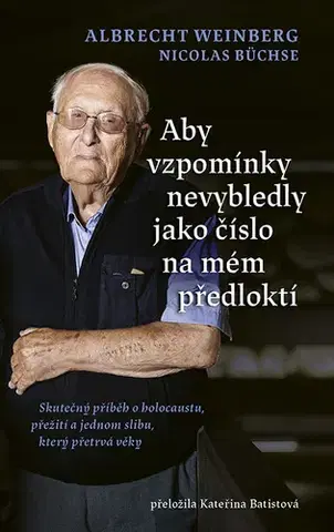 Historické romány Aby vzpomínky nevybledly jako číslo na mém předloktí - Nicolas Büchse