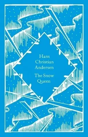Rozprávky The Snow Queen - Hans Christian Andersen,Tiina Nunnally