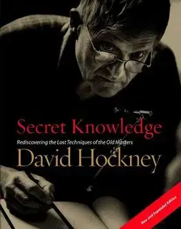 Maliarstvo, grafika Secret Knowledge (New and Expanded Edition) - David Hockney