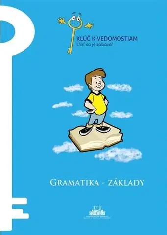 Príprava do školy, pracovné zošity Gramatika – základy – pracovný zošit série Kľúč k vedomostiam - Judit Telekesi,Kolektív autorov