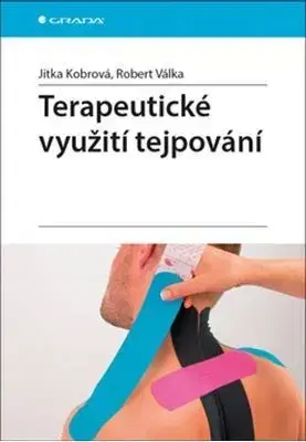Chirurgia, ortopédia, traumatológia Terapeutické využití tejpování - Robert Válka,Jitka Kobrová