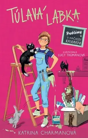 Pre dievčatá Problémy v mačacej kaviarni - Túlavá labka - Katrina Charmanová,Monika Urbanová,Lucy Trumanová