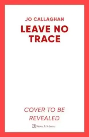 Detektívky, trilery, horory Leave No Trace - Jo Callaghan