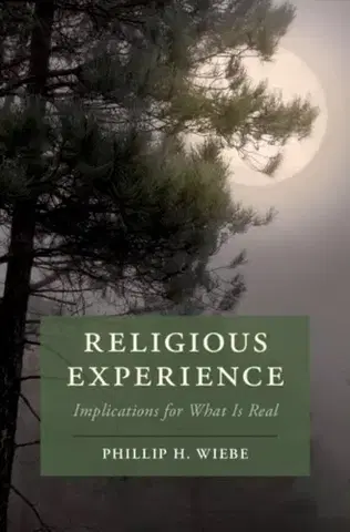 Náboženstvo Religious Experience - Phillip H. Wiebe
