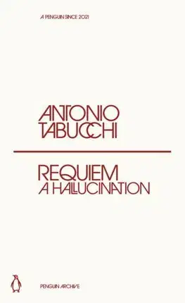 Svetová beletria Requiem - A Hallucination - Antonio Tabucchi
