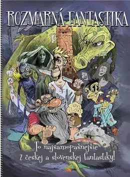 Sci-fi a fantasy Rozmarná fantastika - Kolektív autorov