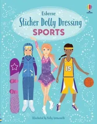 Nalepovačky, vystrihovačky, skladačky Sticker Dolly Dressing Sports - Fiona Watt,Arrowsmith Vicky