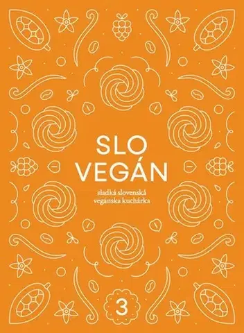 Vegetariánska kuchyňa Slovegán 3 - Nikoleta Kováčová