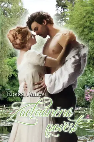 Romantická beletria Zachráněná pověst - Eloisa James