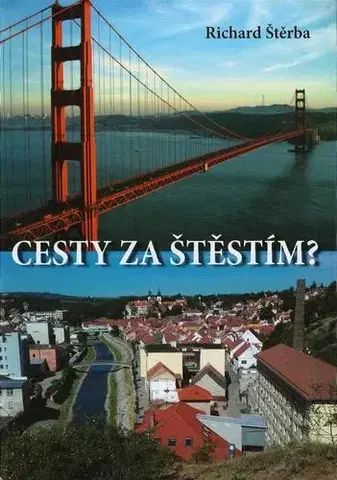 Česká beletria Cesty za štěstím? - Richard Štěrba
