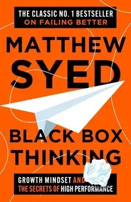 Biznis a kariéra Black Box Thinking - Matthew Syed