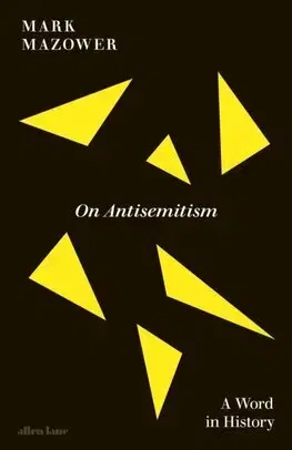 História - ostatné On Antisemitism - Mark Mazower