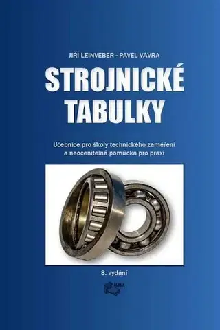 Veda, technika, elektrotechnika Strojnické tabulky, 8.vydání - Pavel Vávra,Jiří Leinveber