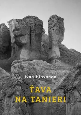 Slovenská poézia Ťava na tanieri - Ivan Hlavanda