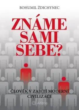 Zdravie, životný štýl - ostatné Známe sami sebe? - Bohumil Ždichynec