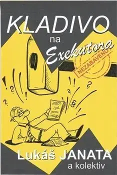 Ekonómia, Ekonomika Kladivo na exekutora - Lukáš Janata