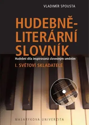 Pre vysoké školy Hudebně-literární slovník. Hudební díla inspirovaná slovesným uměním - Vladimír Spousta