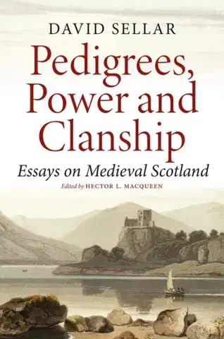 História Pedigrees, Power and Clanship - David Sellar