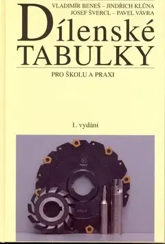 Pre vysoké školy Dílenské tabulky - Vladimír Beneš