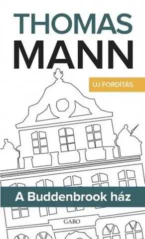 Svetová beletria A Buddenbrook ház - Thomas Mann