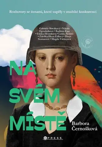 Fejtóny, rozhovory, reportáže Na svém místě - Barbora Černošková