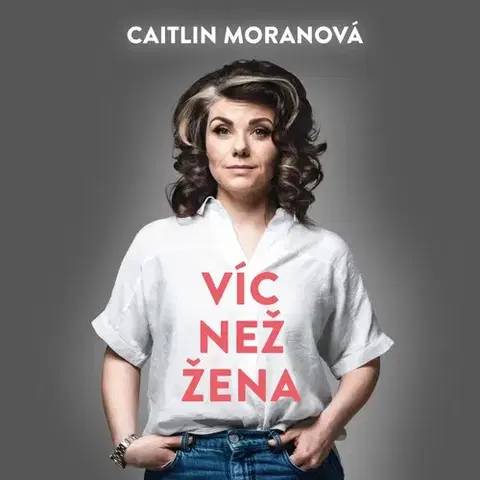 Biografie - ostatné Tympanum Víc než žena