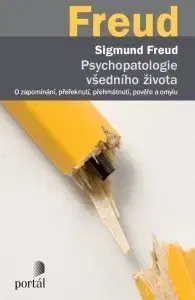 Psychológia, etika Psychopatologie všedního života - Sigmund Freud
