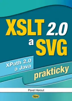 Internet, e-mail XSLT 2.-0 a SVG prakticky - Pavel Herout