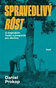 Sociológia, etnológia Spravedlivý růst - Daniel Prokop