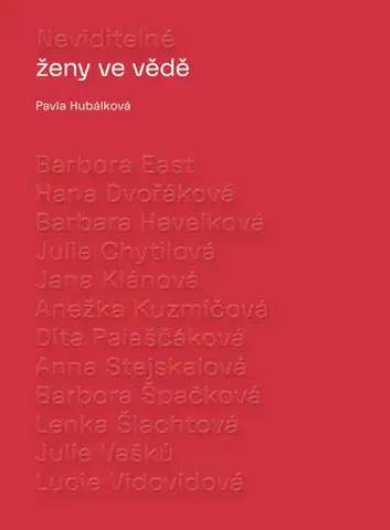 Fejtóny, rozhovory, reportáže Neviditelné ženy ve vědě - Pavla Hubálková