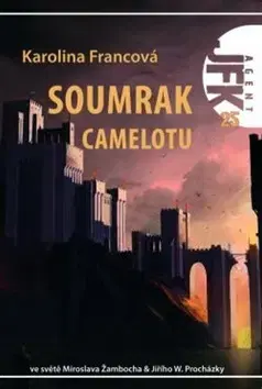 Sci-fi a fantasy Soumrak Camelotu - Karolina Francová