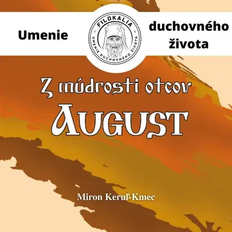 Duchovný rozvoj FILOKALIA s.r.o. Z múdrosti otcov – August