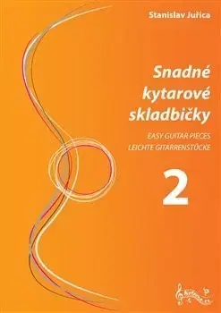 Hudba - noty, spevníky, príručky Snadné kytarové skladbičky 2 - Stanislav Juřica