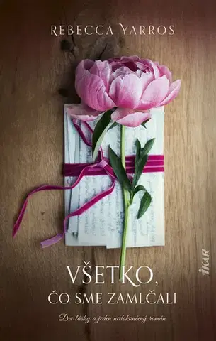 Romantická beletria Všetko, čo ostáva nevypovedané - Rebecca Yarros