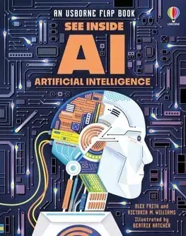 Veda a technika See Inside AI - Alex Frith,Victoria M. Williams,Beatrix Hatcher