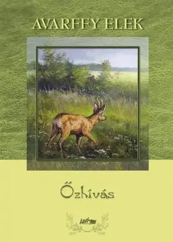 Hobby - ostatné Őzhivás - Elek Avarffy