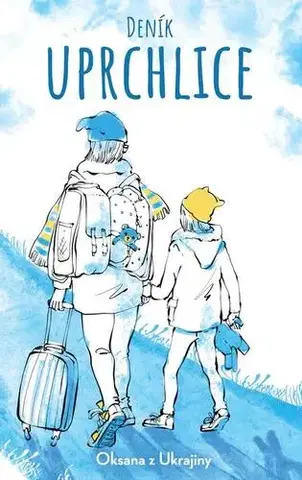 Biografie - ostatné Deník uprchlice - Oksana z Ukrajiny