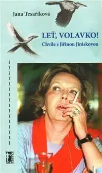 Biografie - ostatné Leť, volavko! - Jana Tesaříková