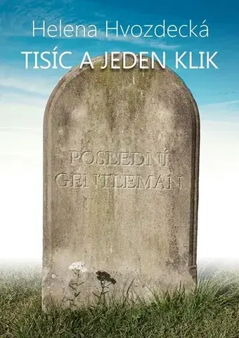 Erotická beletria Tisíc a jeden klik - Helena Hvozdecká