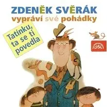 Pre deti a mládež SUPRAPHON a.s. Tatínku, ta se ti povedla