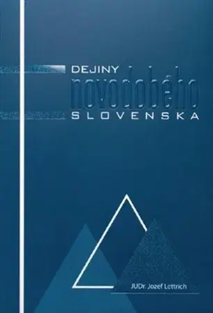Slovenské a české dejiny Dejiny novodobého Slovenska - Jozef Lettrich