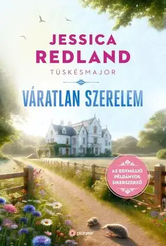 Romantická beletria Tüskésmajor: Váratlan szerelem - Jessica Redland,Irén Berényi