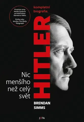 História - ostatné Hitler - Nic menšího než celý svět - Brendan Simms