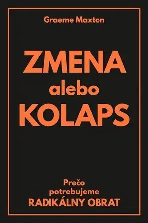 Ekológia, meteorológia, klimatológia Zmena alebo kolaps - Greame Maxton