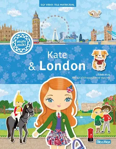 Nalepovačky, vystrihovačky, skladačky Kate & London – Egy város tele matricával - Julie Camel,Charlotte Segond-Rabilloud