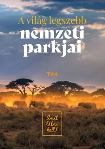 Obrazové publikácie A világ legszebb nemzeti parkjai