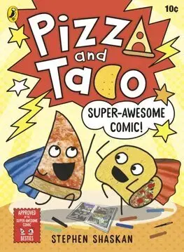 Dobrodružstvo, napätie, western Pizza and Taco: Super-Awesome Comic! - Stephen Shaskan
